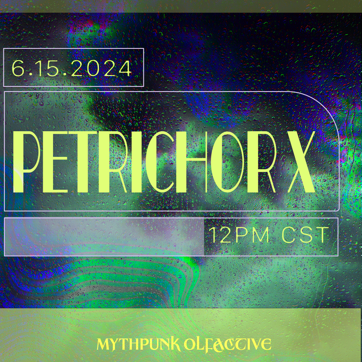 PETRICHOR X
