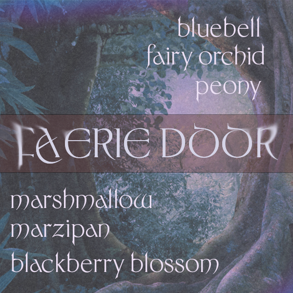 Faerie Door – Mythpunk Olfactive